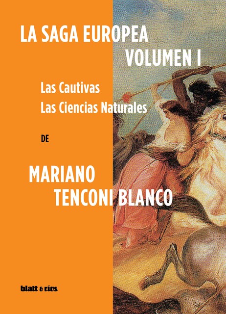 La saga europea, Mariano Tenconi Blanco