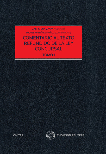 Comentario al Texto Refundido de la Ley Concursal, Abel B. Veiga Copo, Miguel Martínez Muñoz