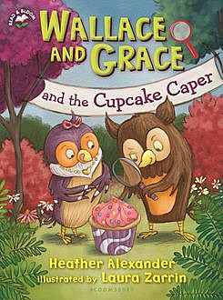 Wallace and Grace and the Cupcake Caper, Heather Alexander