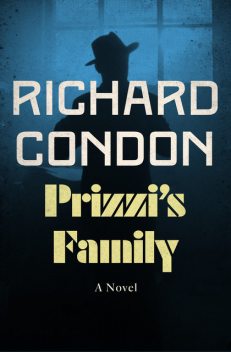 Prizzi's Family, Richard Condon