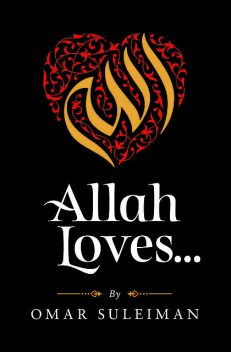Allah Loves, Omar Suleiman
