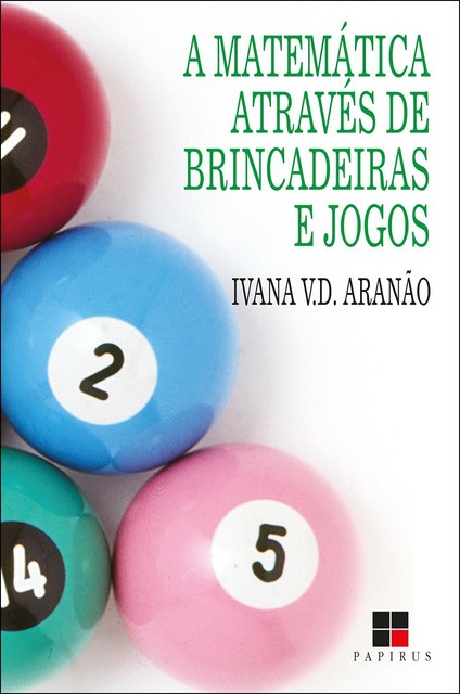 Matemática através de brincadeiras e jogos (A), Ivana Valéria Denófrio Aranão