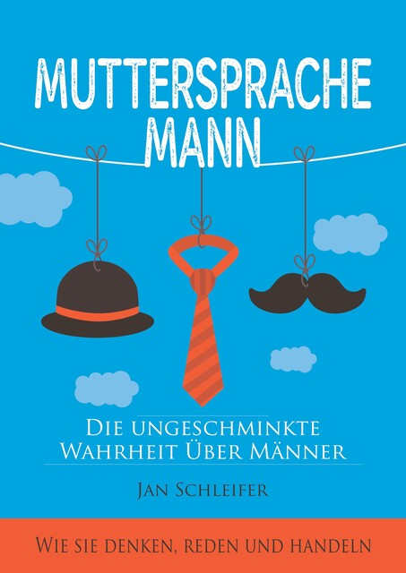 Muttersprache Mann, Jan Schleifer