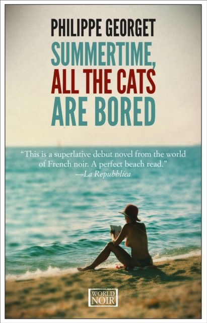 Summertime All The Cats Are Bored, Philippe Georget