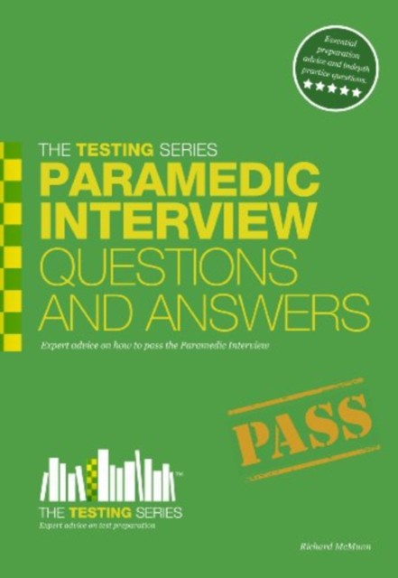 Paramedic Interview Questions and Answers, Richard McMunn