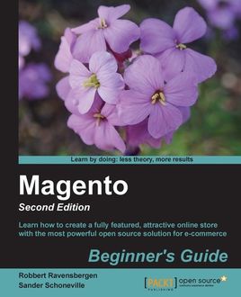 Magento Beginner's Guide, Robbert Ravensbergen, Sander Schoneville