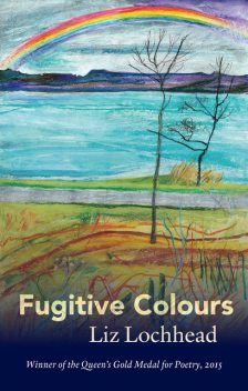 Fugitive Colours, Liz Lochhead