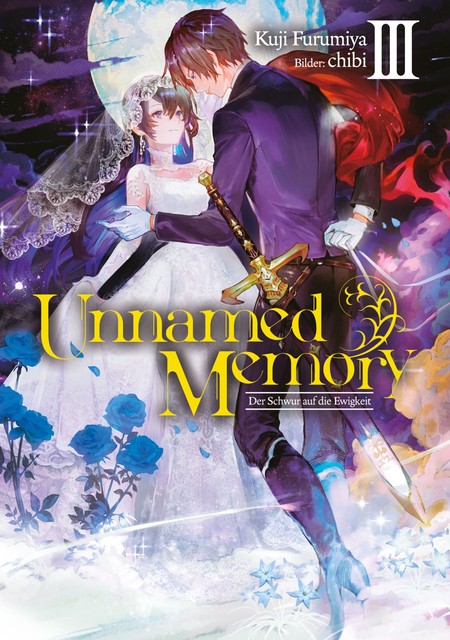 Unnamed Memory (Deutsche Light Novel) Band 3: Der Schwur auf die Ewigkeit, Kuji Furumiya