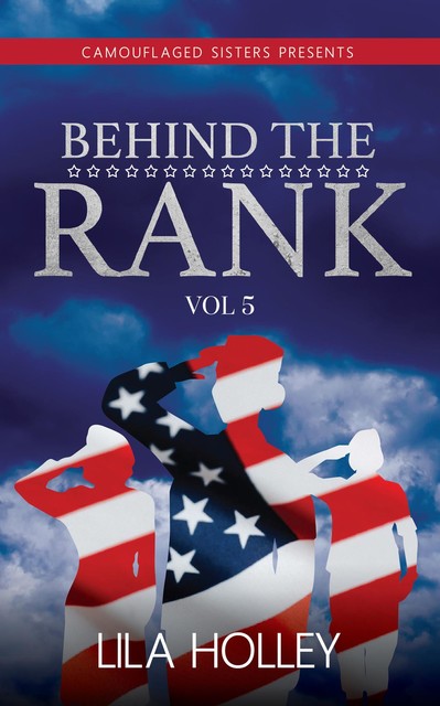 Behind The Rank, Volume 5, Lila Holley