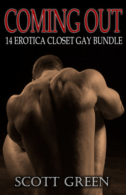 Coming Out: 14 Erotica Closet Gay Bundle, Scott Green