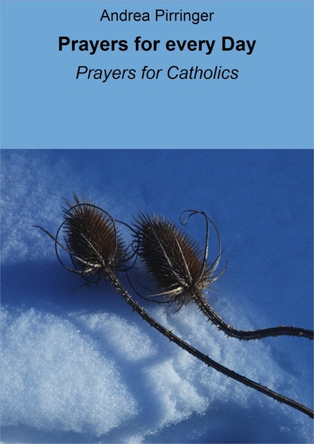 Prayers for every Day, Andrea Pirringer