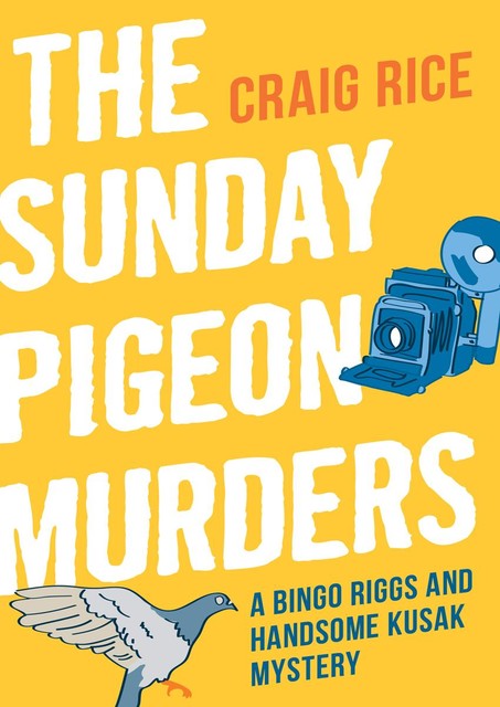 The Sunday Pigeon Murders, Craig Rice