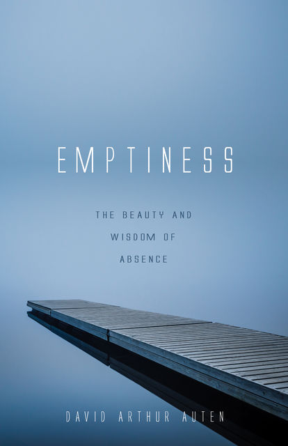 Emptiness, David Arthur Auten