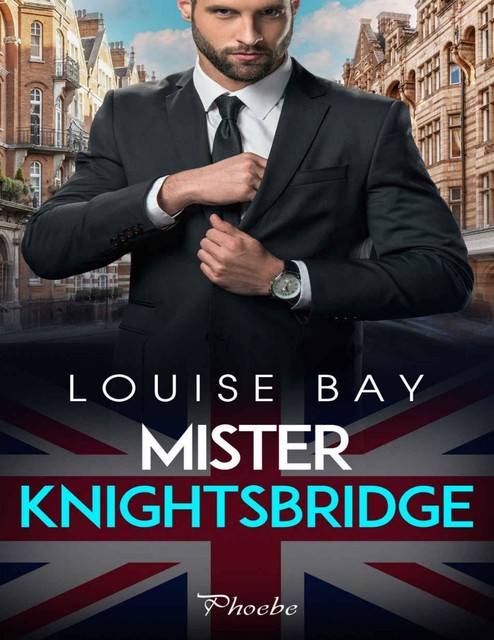 Mister Knightsbridge, Louise Bay