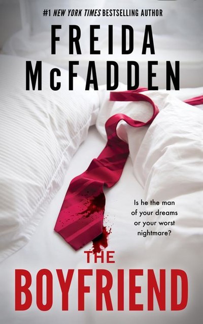 The Boyfriend: A Psychological Thriller, Freida McFadden