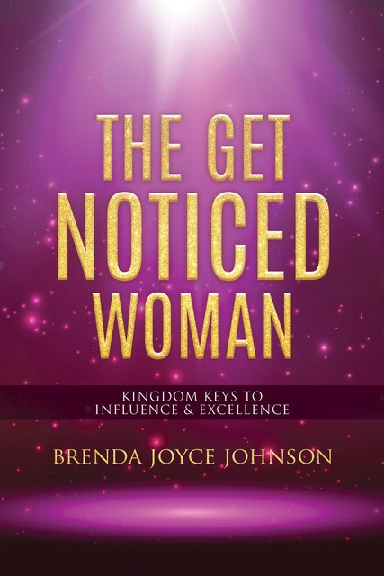 The Get Noticed Woman, Brenda Johnson