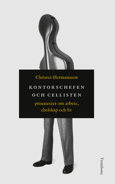 Kontorschefen och cellisten, Christer Hermansson