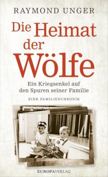 Die Heimat der Wölfe, Raymond Unger