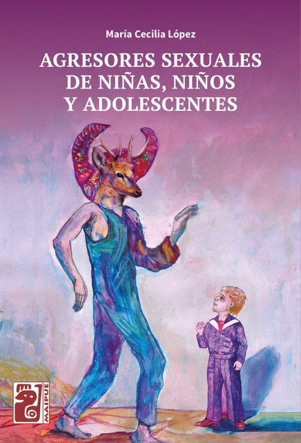 Agresores sexuales de niñas, niños y adolescentes, María Cecilia López