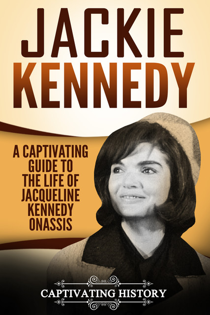 Jackie Kennedy, Captivating History