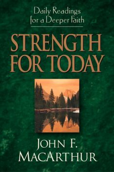 Strength for Today, John MacArthur