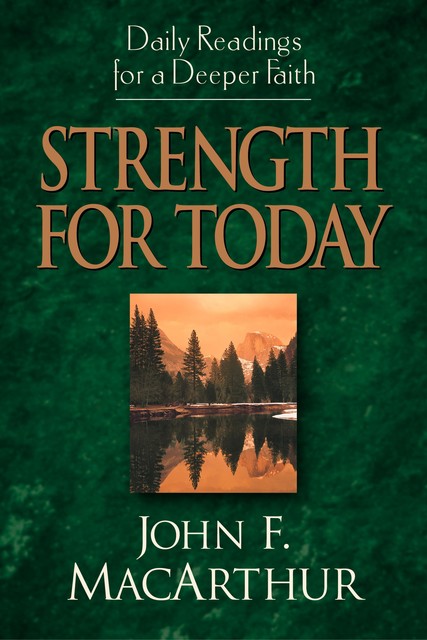 Strength for Today, John MacArthur
