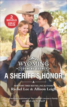 Wyoming Country Legacy: A Sheriff's Honor, Rachel Lee, Allison Leigh