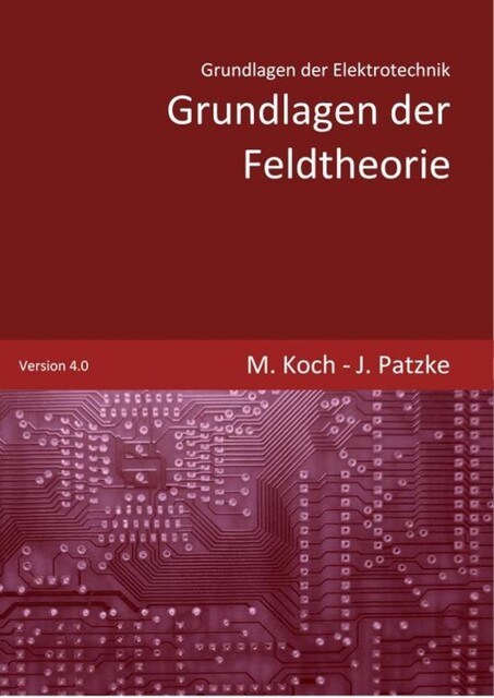 Grundlagen der Feldtheorie, Michael Koch, Joachim Patzke