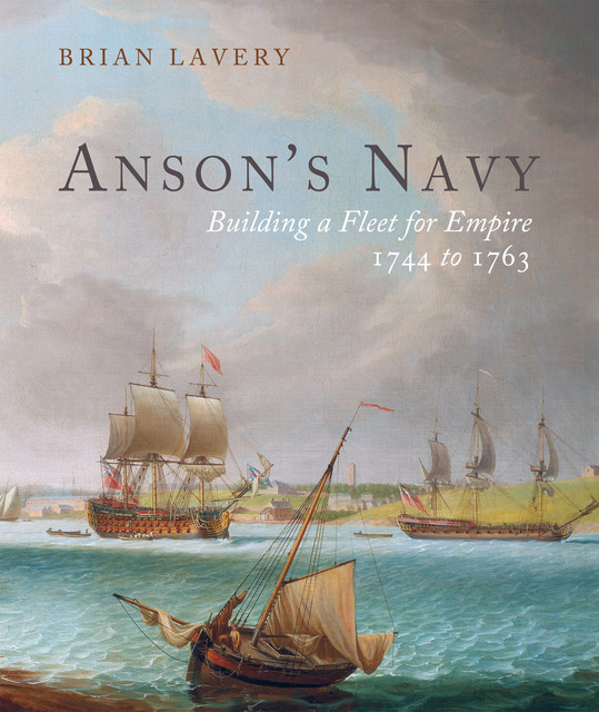 Anson's Navy, Brian Lavery