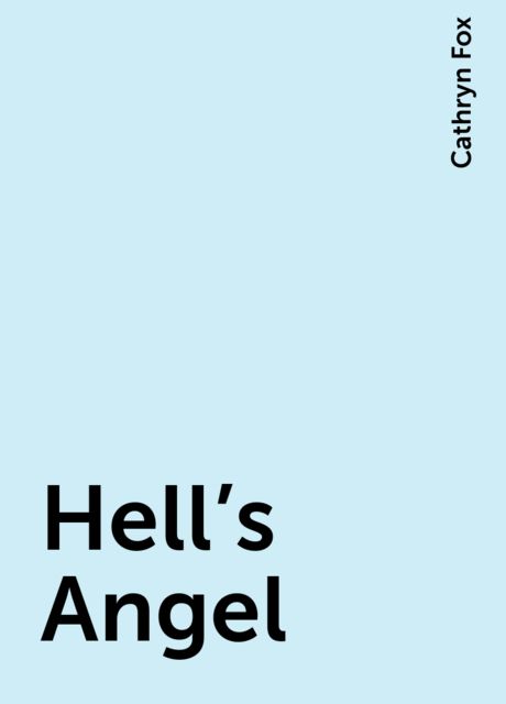 Hell's Angel, Cathryn Fox