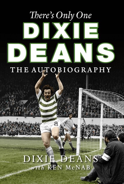 There's Only One Dixie Deans, Ken McNab, Dixie Deans