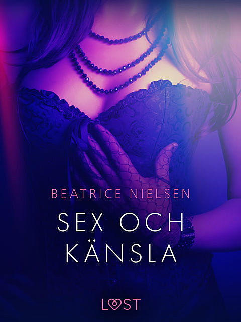 Sex och känsla – erotisk novell, Beatrice Nielsen