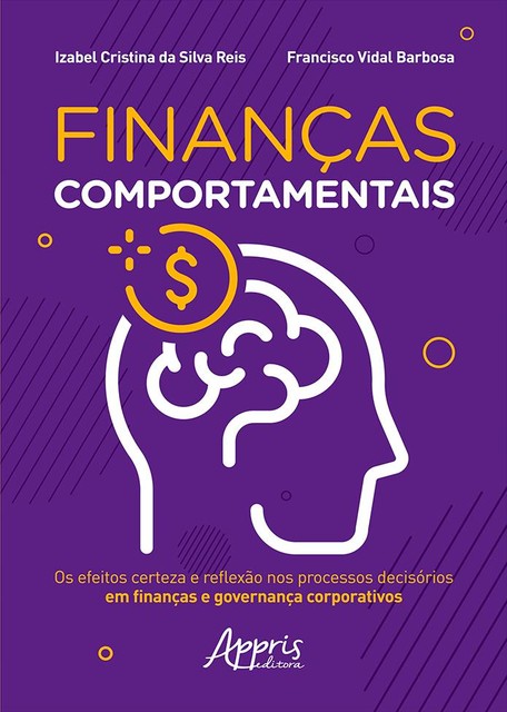 Finanças Comportamentais, Izabel Cristina da Silva Reis, Francisco Vidal Barbosa