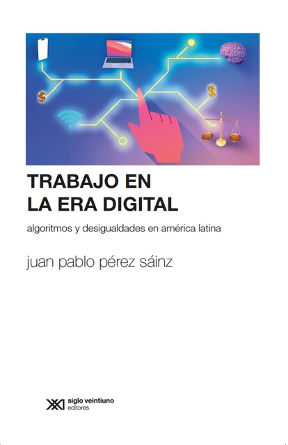 El trabajo en la era digital, Peréz Sáinz Juan Pablo