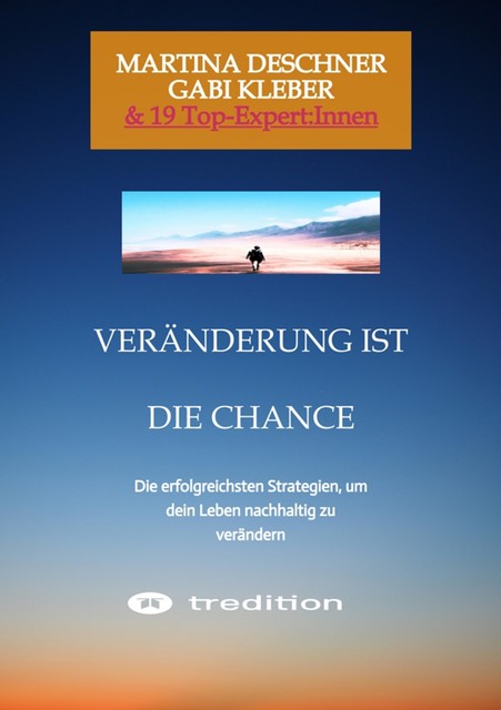 Veränderung ist die Chance, Gabi Kleber, Martina Deschner