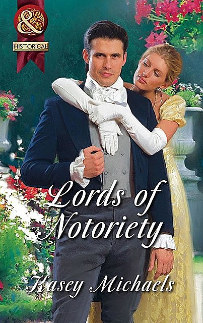 Lords of Notoriety, Kasey Michaels