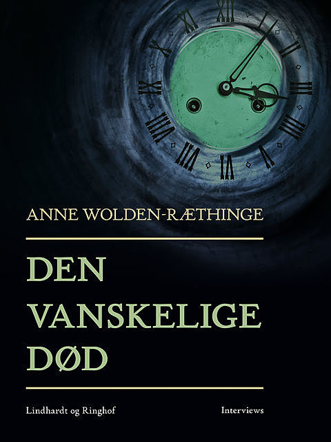 Den vanskelige død, Anne Wolden-Ræthinge