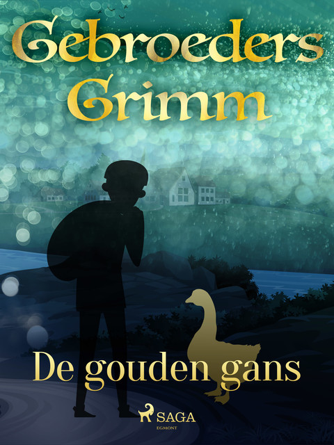 De gouden gans, De Gebroeders Grimm