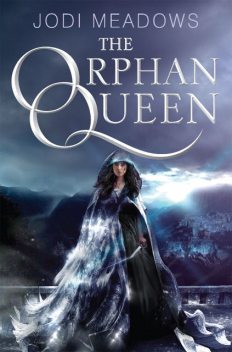 The Orphan Queen, Jodi Meadows