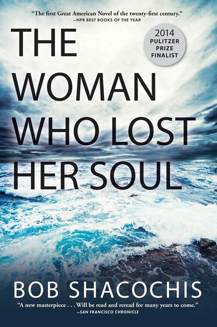 The Woman Who Lost Her Soul, Bob Shacochis