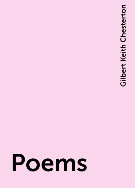 Poems, Gilbert Keith Chesterton