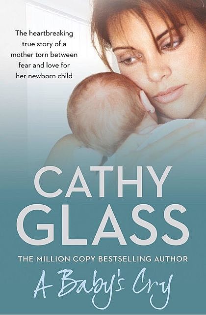 A Baby's Cry, Cathy Glass