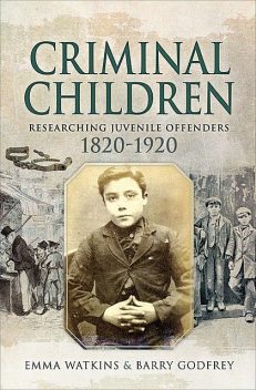 Criminal Children, Barry Godfrey, Emma Watkins