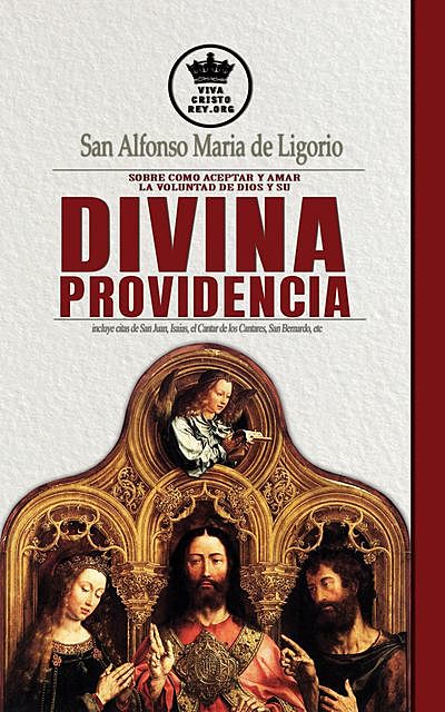 San Alfonso Maria de Ligorio sobre como aceptar y amar la voluntad de Dios y su Divina Providencia, San Alfonso María de Ligorio