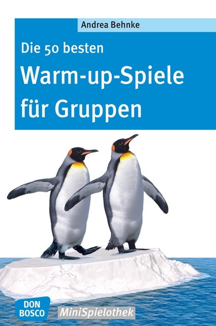 Die 50 besten Warm-up-Spiele für Gruppen – eBook, Andrea Behnke