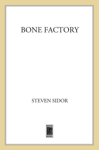 Bone Factory, Steven Sidor