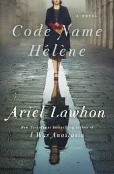 Code Name Hélène, Ariel Lawhon