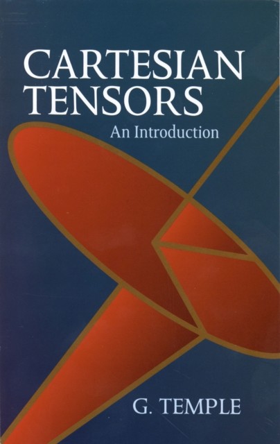Cartesian Tensors, G.Temple