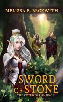 Sword of Stone, Melissa E. Beckwith