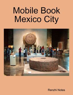 Mobile Book Mexico City, Renzhi Notes